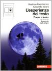 L' esperienza del testo. Poesia e teatro. Con la poesia delle origini. Per le Scuole superiori