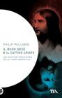Il buon Ges� e il cattivo Cristo