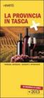 La provincia in tasca 2013. Itinerari, ristoranti, curisit� e opportunit� in provincia di Cuneo