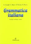 Grammatica italiana. Fonologia, morfologia e sintassi-Comunicazione e testi. Per la Scuola media