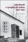 Luigi Moretti e i progetti per Galloro 1937-1942. eBook
