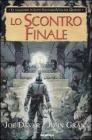Lo scontro finale. Le leggende di Lupo Solitario vol.5