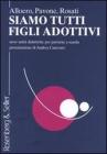 Siamo tutti figli adottivi. Nove unit� didattiche per parlarne a scuola