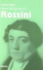Invito all'ascolto di Rossini