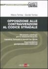 Opposizione alle contravvenzioni al Codice stradale. eBook