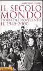 Il secolo-mondo. Storia del Novecento vol.2