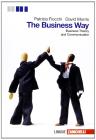 The business way. Businness theory and communication. Con espansione online. Per le Scuole superiori