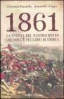 1861. La storia del Risorgimento che non c'� sui libri di storia