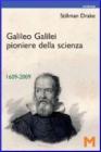 Galileo Galilei pionere della scienza 1609-2009