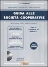Guida alle societ� cooperative. Con CD-ROM
