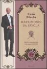 Matrimonio da favola. Stile e sentimento tra sogno e realt�