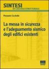 La messa in sicurezza e l'adeguamento sismico degli edifici esistenti