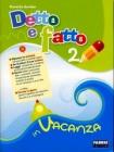 Detto e fatto in vacanza. Per la Scuola media vol.2