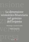 La dimensione economico-finanziaria nel governo dell'impresa. Metodologie e tecniche di analisi