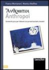 Anthropoi. Versioni di greco con percorsi lessicali e tematici. Per i Licei e gli Ist. Magistrali