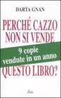 Perch� cazzo non si vende questo libro?
