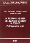 La responsabilit� nel lavoro medico d'�quipe. Profili penali e civili