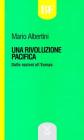 Una rivoluzione pacifica. Dalle nazioni all'Europa