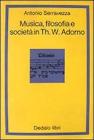 Musica filosofia e societ� in Th. W. Adorno