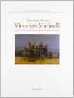 Vincenzo Marinelli. L'avventura intellettuale di un artista romantico