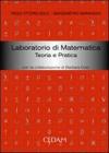 Laboratorio di matematica. Teoria e pratica