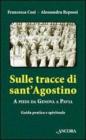 Sulle tracce di Sant'Agostino. A piedi da Genova a Pavia