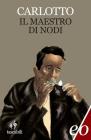 Il maestro di nodi. eBook