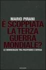 � scoppiata la terza guerra mondiale? Le democrazie tra pacifismo e difesa