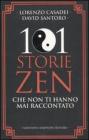 101 storie zen che non ti hanno mai raccontato. eBook