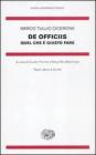 De officiis. Quel che � giusto fare. Testo latino a fronte
