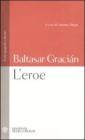 L' eroe. Con testo spagnolo a fronte