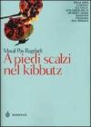 A piedi scalzi nel kibbutz