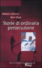 Storie di ordinaria persecuzione Storie di ordinaria persecuzione
