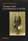 Cinque mesi di prefettura in Sicilia