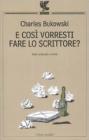 E cos� vorresti fare lo scrittore? Testo inglese a fronte