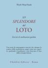 Lo splendore del loto. Esercizi di meditazione guidata