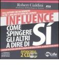 Influence. Come spingere gli altri. Audiolibro. 2 CD Audio