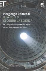 Il Vangelo secondo la scienza. Le religioni alla prova del nove Il Vangelo secondo la scienza. Le religioni alla prova del nove