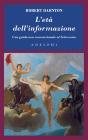 L' et� dell'informazione. Una guida non convenzionale al Settecento