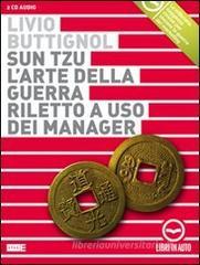 Sun Tzu. L'arte della guerra riletto a uso dei manager. Audiolibro. 2 CD Audio
