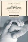 Saper accompagnare. Aiutare gli altri e se stessi ad affrontare la morte