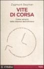 Vite di corsa. Come salvarsi dalla tirannia dell'effimero