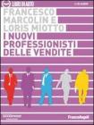 I nuovi professionisti delle vendite. Audiolibro. 2 CD Audio