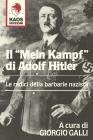 Il Mein Kampf di Adolf Hitler. Le radici della barbarie nazista
