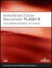 ActionScript 2.0 per Macromedia Flash 8. Documentazione ufficiale