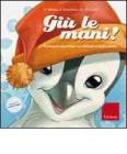 Gi� le mani! Il pinguino Leo impara a difendersi dagli adulti