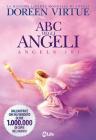 ABC degli angeli. Guida all'interpretazione dei messaggi celesti
