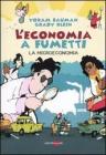L' economia a fumetti. La microeconomia vol.1