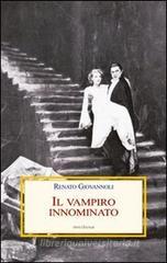 Il vampiro innominato. Il «Caso Manzoni-Dracula» e altri casi di vampirismo letterario Il vampiro innominato. Il «Caso Manzoni-Dracula» e altri casi di vampirismo letterario