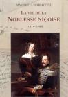 La vie de la Noblesse Ni�oise 1814-1860. Ediz. francese